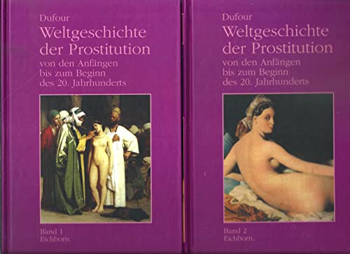 Imagen de archivo de Weltgeschichte der Prostitution. Die vorchristliche Zeit / Die christliche Zeit: 2 Bde. a la venta por medimops