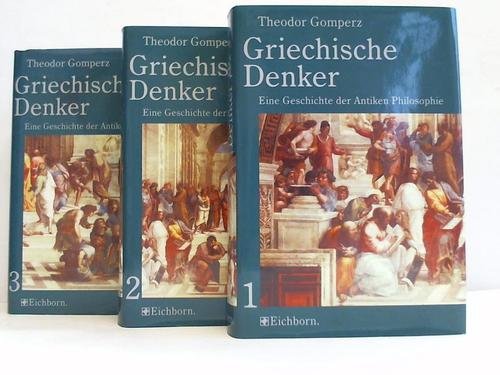 Griechische Denker. Eine Geschichte der antiken Philosophie in 3 Bänden