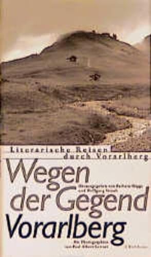 Stock image for Wegen der Gegend. Vorarlberg. : Literarische Reisen durch Vorarlberg. for sale by Buchpark