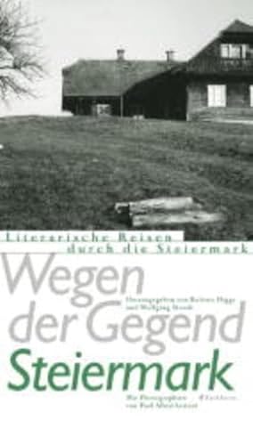 Beispielbild fr Wegen der Gegend: Die Steiermark. Literarische Reisen durch die Steiermark zum Verkauf von medimops