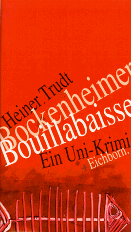 Bockenheimer Bouillabaisse. Ein Uni Krimi. - Trudt, Heiner