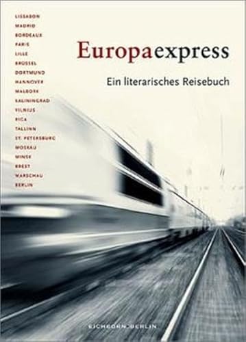 9783821807089: Europaexpress. Ein literarisches Reisebuch.