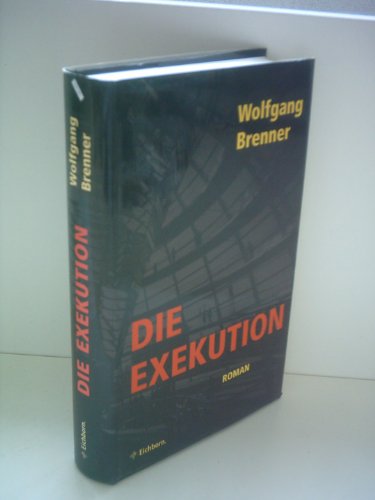 Imagen de archivo de Die Exekution. Roman. a la venta por Steamhead Records & Books