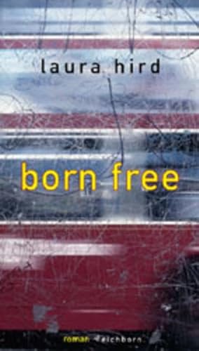 Beispielbild fr Born free. Roman, Aus dem Englischen von Bernard Robben zum Verkauf von Hylaila - Online-Antiquariat