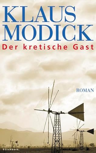 Der kretische Gast. Roman.