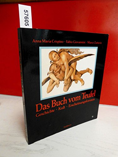 Imagen de archivo de Das Buch vom Teufel. Geschichte, Kult, Erscheinungsformen a la venta por medimops