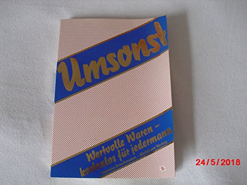 umsonst. wertvolle waren - kostenlos für jedermann.