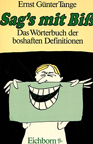 Stock image for Sag's mit Biss: Das Wrterbuch der boshaften Definitionen for sale by Gabis Bcherlager