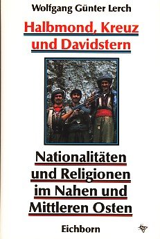 Beispielbild fr Halbmond, Kreuz und Davidstern. Nationalitten und Religionen im Nahen und Mittleren Osten zum Verkauf von medimops