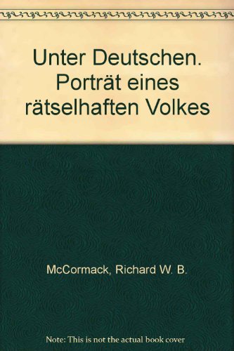 Stock image for Unter Deutschen. Portrait eines rtselhaften Volkes. for sale by Steamhead Records & Books