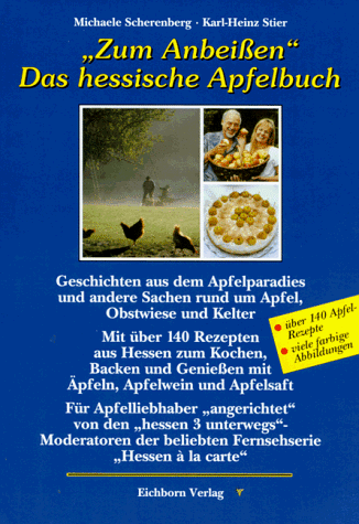 Imagen de archivo de Zum Anbeissen: Das hessische Apfelbuch a la venta por Versandantiquariat Felix Mcke