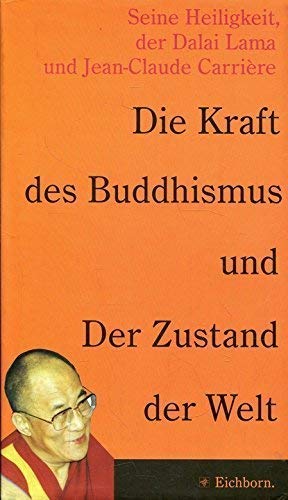 Stock image for Die Kraft des Buddhismus: Und der Zustand der Welt for sale by Versandantiquariat Felix Mcke