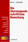 Beispielbild fr Die berzeugende schriftliche Bewerbung zum Verkauf von medimops