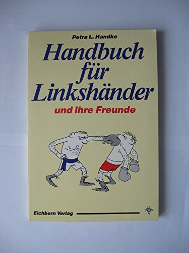 Stock image for Handbuch fr Linkshnder und ihre Freunde. Mach's mit Links for sale by Antiquariat  Angelika Hofmann