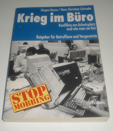 Stock image for Krieg im Bro : Konflikte am Arbeitsplatz und wie man sie lst. Ratgeber fr Betroffene und Vorgesetzte for sale by Bernhard Kiewel Rare Books