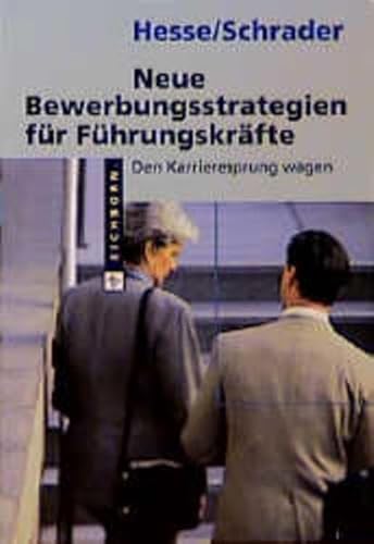 Imagen de archivo de Neue Bewerbungsstrategien fr Fhrungskrfte, Den Karrieresprung wagen, a la venta por Bernhard Kiewel Rare Books