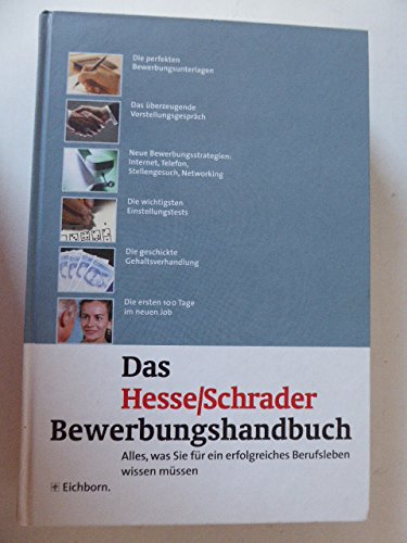 Imagen de archivo de Das Hesse-Schrader-Bewerbungshandbuch. Alles, was Sie fr ein erfolgreiches Berufsleben wissen mssen. Hardcover a la venta por Deichkieker Bcherkiste