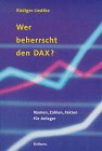 Stock image for Wer beherrscht den Dax? Namen, Zahlen, Fakten fr Anleger for sale by medimops