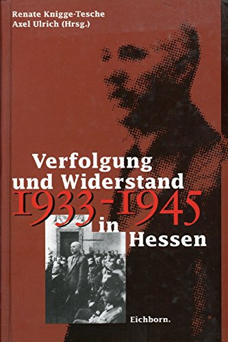 Beispielbild fr Verfolgung und Widerstand 1933-1945 in Hessen zum Verkauf von Antiquariat Andreas Schwarz