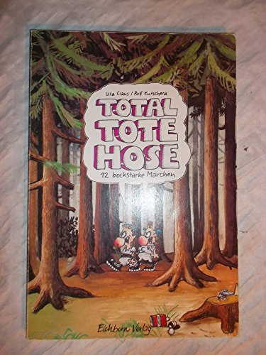 Total tote Hose - 12 bockstarke Märchen