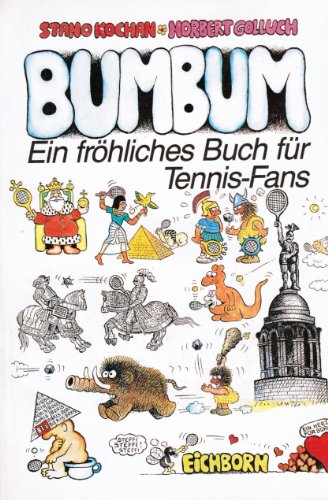 Beispielbild fr Bum Bum. Ein frhliches Buch fr Tennisfans zum Verkauf von Versandantiquariat Felix Mcke