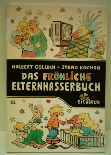 Beispielbild fr Das frhliche Elternhasserbuch. Softcover zum Verkauf von Deichkieker Bcherkiste