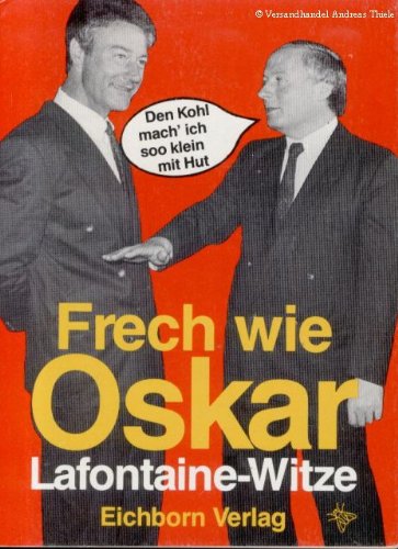 Frech wie Oskar. Witze und Originaltöne gesammelt von Wolf v. Henschelsberg.