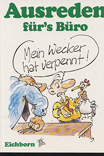 Stock image for Eichborn Taschenbcher, Nr.93, Mein Wecker hat verpennt, Ausreden fr's Bro for sale by Leserstrahl  (Preise inkl. MwSt.)