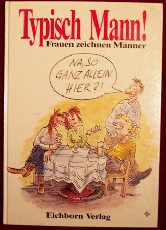 Stock image for Typisch Mann! for sale by Antiquariat Machte-Buch
