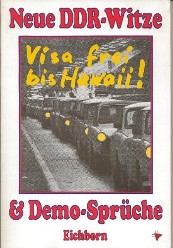 Stock image for Visafrei bis Hawaii: Neue DDR-Witze und Demo-Sprche for sale by Gerald Wollermann