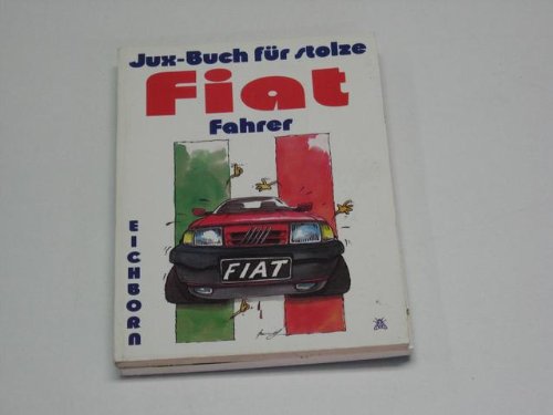 Stock image for Jux-Buch fr stolze Fiat Fahrer for sale by Eulennest Verlag e.K.