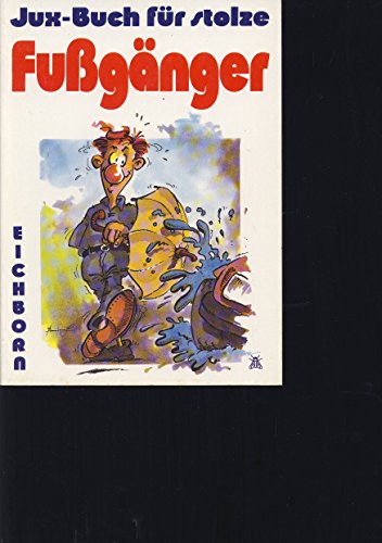 Stock image for Das Juxbuch fr stolze Fugnger. Illustriert von Oscar M. Barrientos for sale by Deichkieker Bcherkiste