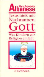 Stock image for Jesus hie mit Nachnamen Gott.September 1998 von Maria A. Albanese for sale by Nietzsche-Buchhandlung OHG