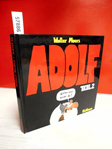 Adolf, 2. Ã„ch bin schon wieder da. (9783821829524) by Moers, Walter