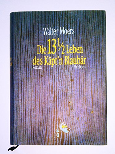 Beispielbild fr Die 13 1/2 Leben des Ka pt'n Blauba r: Die halben Lebenserinnerungen eines Seeba ren : mit zahlreichen Illustrationen und unter Benutzung des . Prof. Dr. Abdul Nachtigaller (German Edition) zum Verkauf von HPB-Ruby