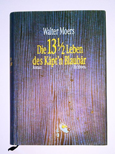 9783821829692: Die 13 1/2 Leben des Käpt'n Blaubär: Die halben Lebenserinnerungen eines Seebären : mit zahlreichen Illustrationen und unter Benutzung des ... Prof. Dr. Abdul Nachtigaller (German Edition)