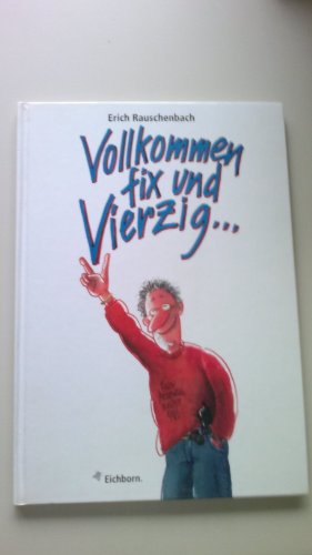 9783821830728: Vollkommen fix und Vierzig