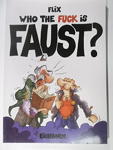 9783821830766: Who the fuck is Faust?: Comic-Tragdie in 7 Tagen