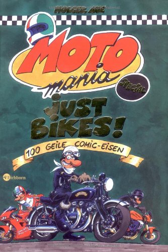 9783821830995: MOTOmania - Just Bikes!: 100 geile Comic-Eisen