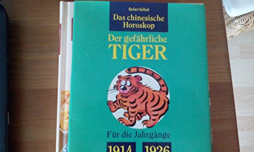 Beispielbild fr Das chinesische Horoskop / Der gefhrliche Tiger zum Verkauf von Ammareal