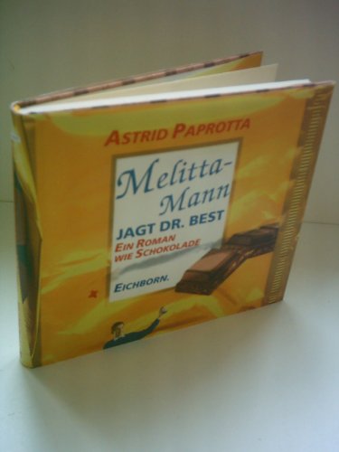 Stock image for Melitta-Mann jagt Dr. Best: Ein Roman wie Schokolade for sale by Versandantiquariat Felix Mcke