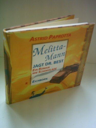 9783821834047: Melitta-Mann jagt Dr. Best. Ein Roman wie Schokolade