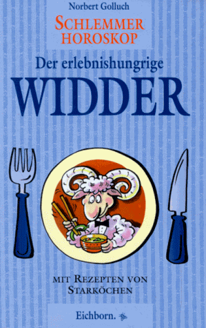 Beispielbild fr Schlemmer-Horoskop, Der erlebnishungrige Widder zum Verkauf von Versandantiquariat Felix Mcke