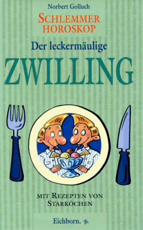 9783821834344: Schlemmer-Horoskop, Der leckermulige Zwilling