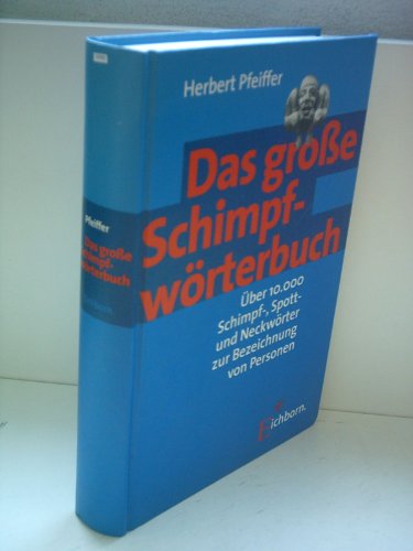 Beispielbild fr Das groe Schimpfwrterbuch zum Verkauf von medimops