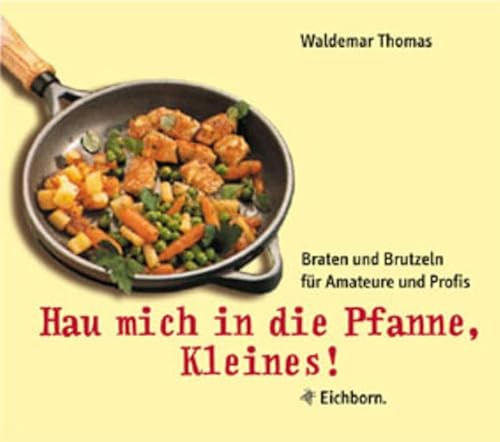 Stock image for Hau mich in die Pfanne, Kleines! for sale by medimops
