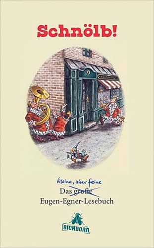 Imagen de archivo de Schnlb!: Das kleine - aber feine - Eugen Egner Lesebuch a la venta por medimops