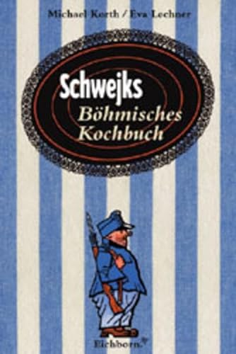 9783821837284: Schwejks Bhmisches Kochbuch: Mit 150 erprobten Rezepten by Korth, Michael; L...