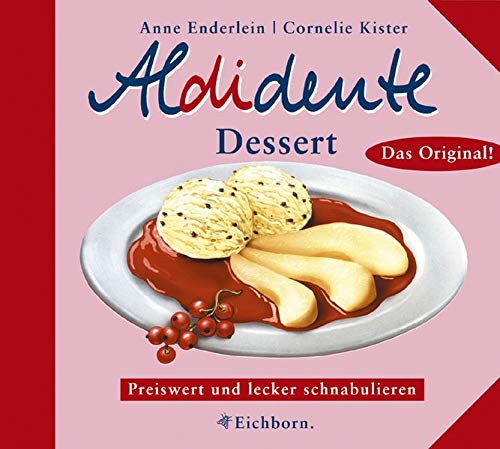 Beispielbild fr Aldidente Dessert. zum Verkauf von ThriftBooks-Dallas