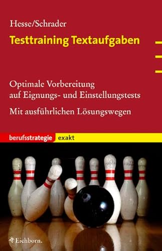 Testtraining Textaufgaben. Optimale Vorbereitung auf Eignungs- und Einstellungstests - Mit ausfüh...